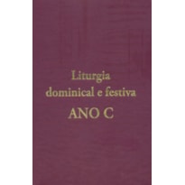 Liturgia dominical e festiva: ano C