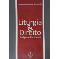 LITURGIA & DIREITO - ARTIGOS E PARECERES