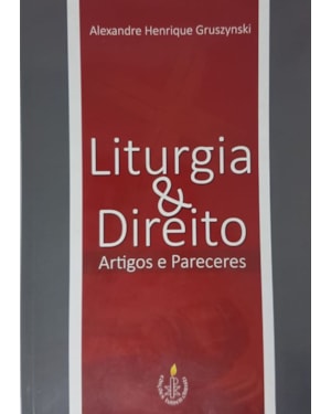 LITURGIA & DIREITO - ARTIGOS E PARECERES