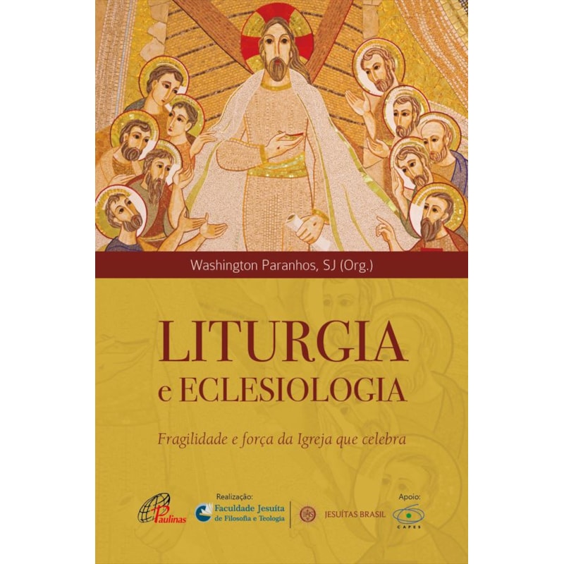 Liturgia e eclesiologia: fragilidade e força da igreja que celebra