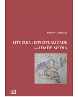 LITURGIA E ESPIRITUALIDADE NA IDADE MEDIA