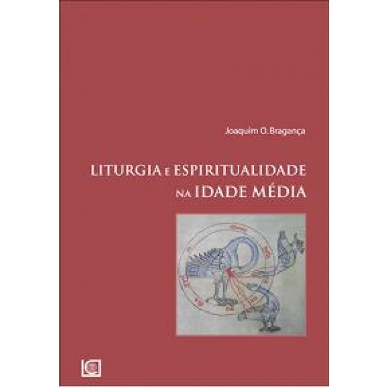 LITURGIA E ESPIRITUALIDADE NA IDADE MEDIA