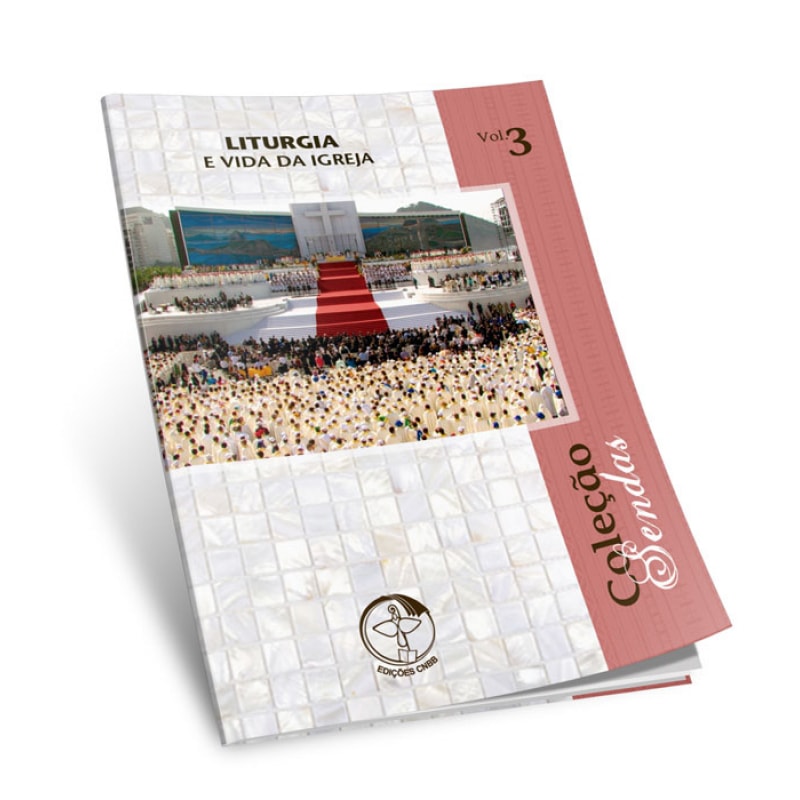 Liturgia e Vida da Igreja - Sendas Vol. 3