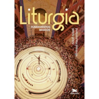 LITURGIA - FUNDAMENTOS BÁSICOS