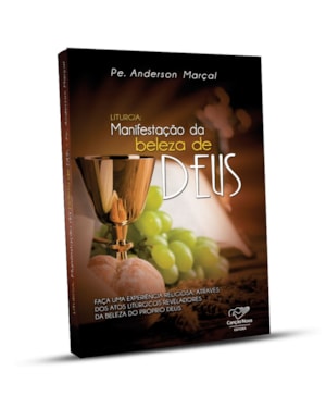 LITURGIA MANIFESTAÇÃO DA BELEZA DE DEUS