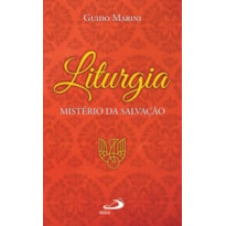 Liturgia: Mistério da Salvação: sistério da salvação