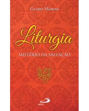 Liturgia: Mistério da Salvação: sistério da salvação