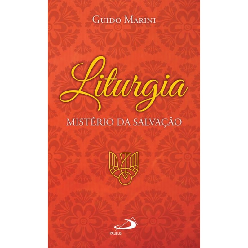 Liturgia: Mistério da Salvação: sistério da salvação