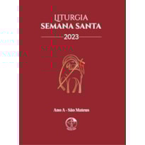 LITURGIA SEMANA SANTA 2023 - ANO A - SÃO MATEUS