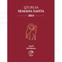 LITURGIA SEMANA SANTA 2024
