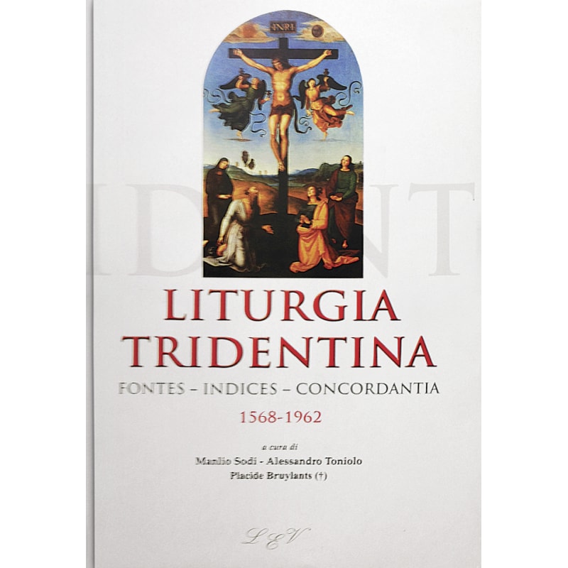 LITURGIA TRIDENTINA - FONTES INDICES CONCORDANTIA  1568-1962