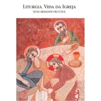 LITURGIA, VIDA DA IGREJA