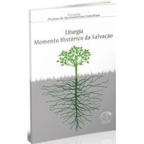 LITURGIA - VOL. 2 - MOMENTO HISTORICO DA SALVACAO - 1ª