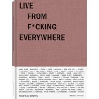 Live from f*ucking everywhere
