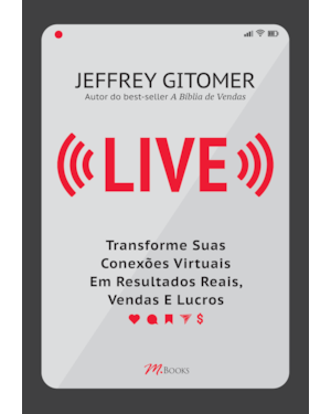 Live: transforme suas conexões virtuais em resultados reais, vendas e lucros