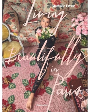 LIVING BEAUTIFULLY IN PARIS