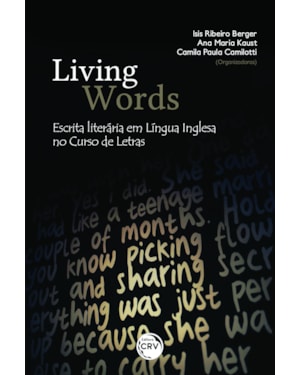LIVING WORDS: ESCRITA LITERÁRIA EM LÍNGUA INGLESA NO CURSO DE LETRAS