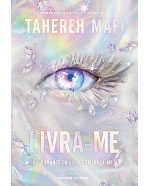 LIVRA-ME: A CONTINUAÇÃO DO ROMANCE SPIN-OFF DE ESTILHAÇA-ME