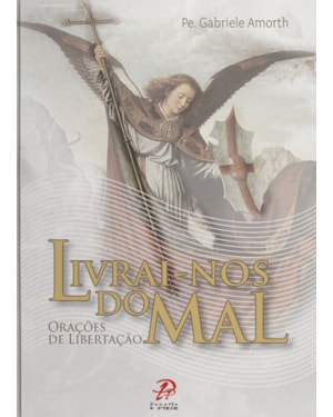 LIVRAI NOS DO MAL - ORAÇÕES DE LIBERTAÇÃO