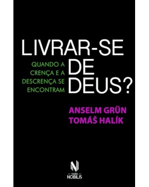 LIVRAR-SE DE DEUS: QUANDO A CRENÇA E A DESCRENÇA SE ENCONTRAM