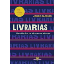 LIVRARIAS: UMA HISTÓRIA DA LEITURA E DE LEITORES