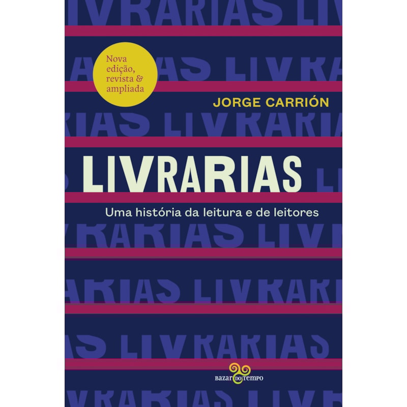 LIVRARIAS: UMA HISTÓRIA DA LEITURA E DE LEITORES