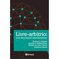 LIVRE ARBÍTRIO - UMA ABORDAGEM INTERDISCIPLINAR