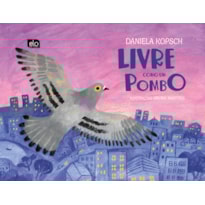 LIVRE COMO UM POMBO