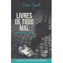 LIVRES DE TODO MAL - DESMASCARANDO O INIMIGO