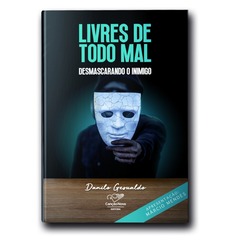 LIVRES DE TODO MAL: DESMASCARANDO O INIMIGO (REEDIÇÃO)