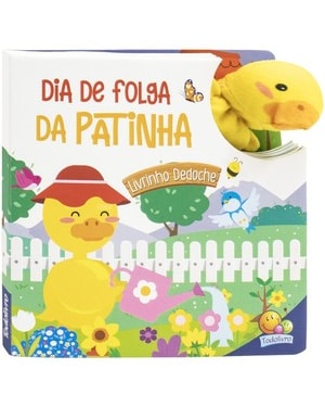 Livrinho Dedoche: Dia de Folga da Patinha