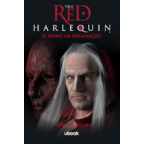 LIVRO 2 - THE RED HARLEQUIN - O REINO DA ENGANAÇÃO