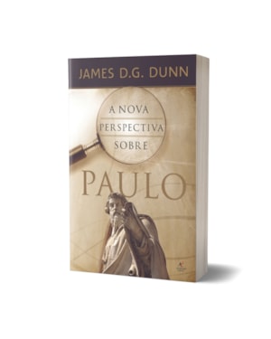 Livro A Nova Perspectiva Sobre Paulo - James D.G. Dunn