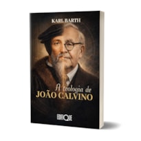 Livro A Teologia De João Calvino - Karl Barth