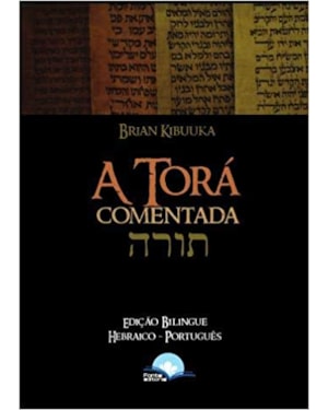 Livro A Torá Comentada: Edição Bilingue Hebraico-Português