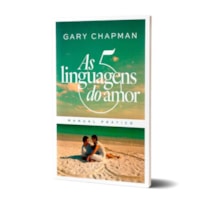 Livro As 5 Linguagens do Amor: Manual Prático - Gary Chapman