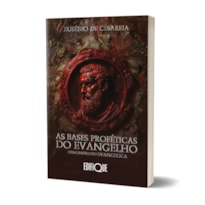 Livro As Bases Proféticas Do Evangelho - Eusébio De Cesareia: Demonstrato Evangelica