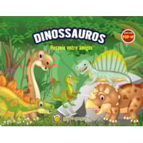 Livro com pop-up - dinossauros - passeio entre amigos