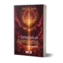 Livro Comentário De Apocalipse 8-14 - David E. Aune