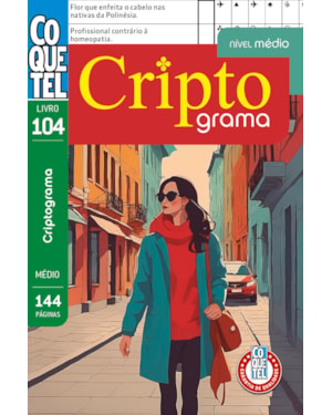 LIVRO COQUETEL CRIPTOGRAMA 104: NÍVEL MÉDIO