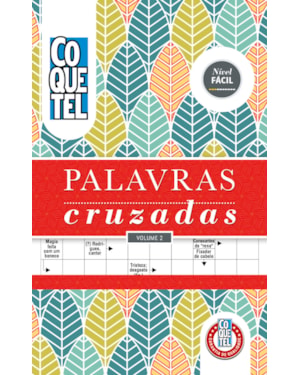 LIVRO COQUETEL ESPIRAL PALAVRAS CRUZADAS FÁCIL 2: MANTENHA SEU CÉREBRO ATIVO COM O DESAFIO DEFINITIVO EM PALAVRAS!