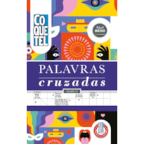 LIVRO COQUETEL ESPIRAL PALAVRAS CRUZADAS MÉDIO 19: MANTENHA SEU CÉREBRO ATIVO COM O DESAFIO DEFINITIVO EM PALAVRAS!