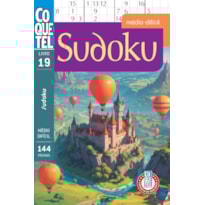 LIVRO COQUETEL SUDOKU 19: NÍVEIS MÉDIO E DIFÍCIL