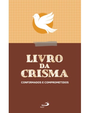 Livro da Crisma: Confirmados e Comprometidos