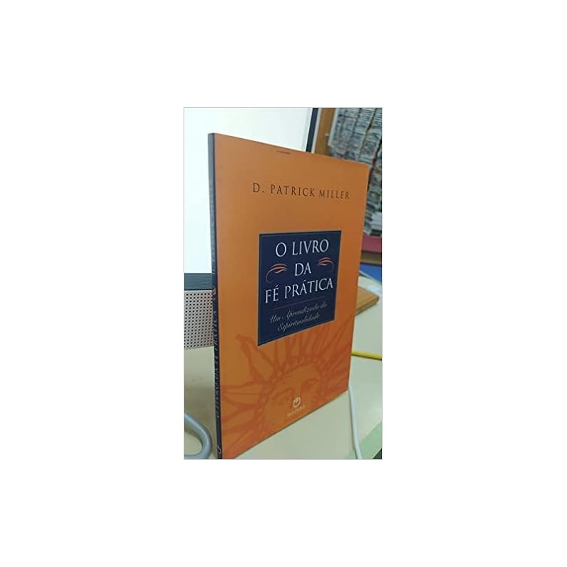 LIVRO DA FE PRATICA, O