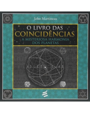 LIVRO DAS COINCIDÊNCIAS, O - A MISTERIOSA HARMONIA DOS PLANETAS