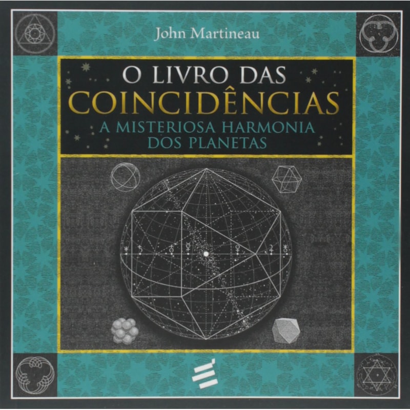 LIVRO DAS COINCIDÊNCIAS, O - A MISTERIOSA HARMONIA DOS PLANETAS