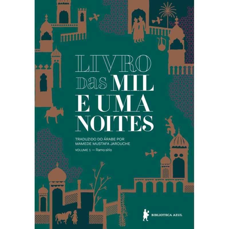 LIVRO DAS MIL E UMA NOITES - VOLUME 1: RAMO SÍRIO