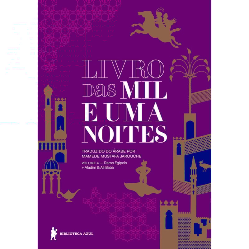 LIVRO DAS MIL E UMA NOITES - VOLUME 4: RAMO EGÍPCIO + ALADIM & ALI BABÁ (EDIÇÃO REVISTA E ATUALIZADA)