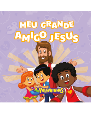 Livro de atividades 3 palavrinhas | Meu grande amigo Jesus: Atividades de desenvolvimento motor e cognitivo da criança